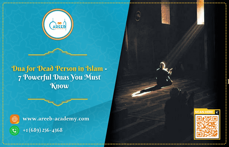 Dua for Dead Person in Islam - 7 Powerful Duas You Must Know