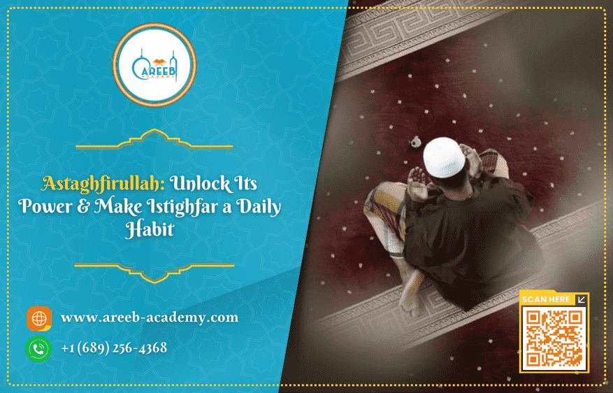 Astaghfirullah: Unlock Its Power & Make Istighfar a Daily Habit