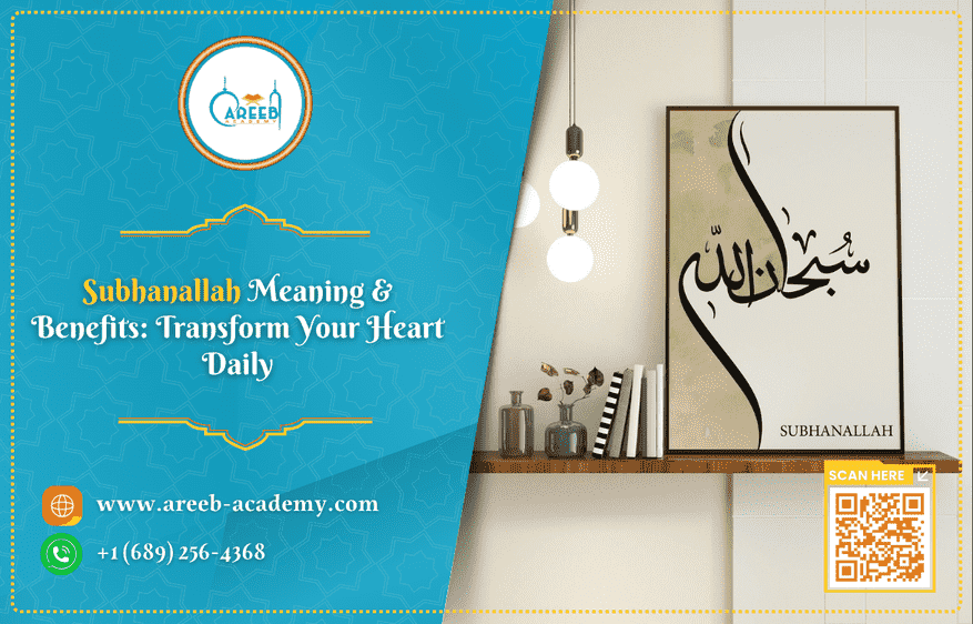 Subhanallah Meaning & Benefits: Transform Your Heart Daily