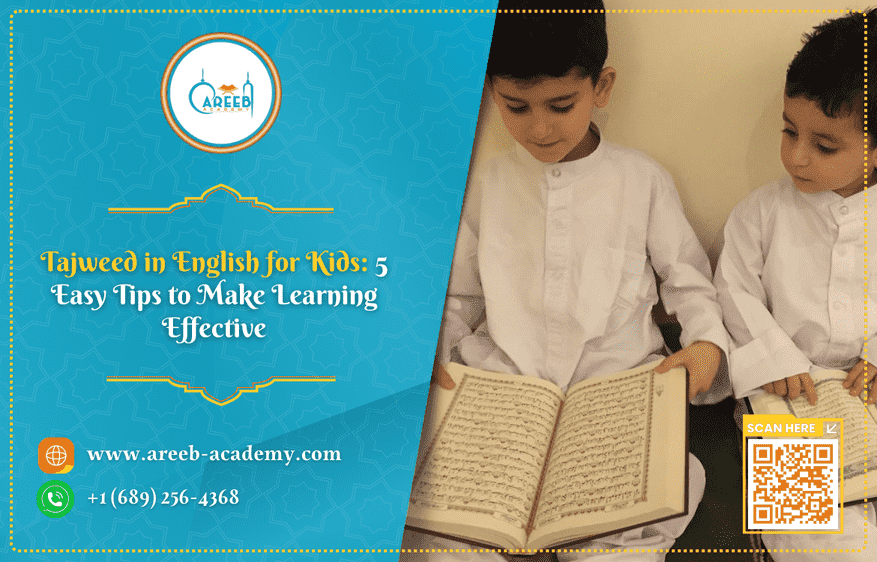 Tajweed in English for Kids: 5 Easy Tips to Make Learning Effective