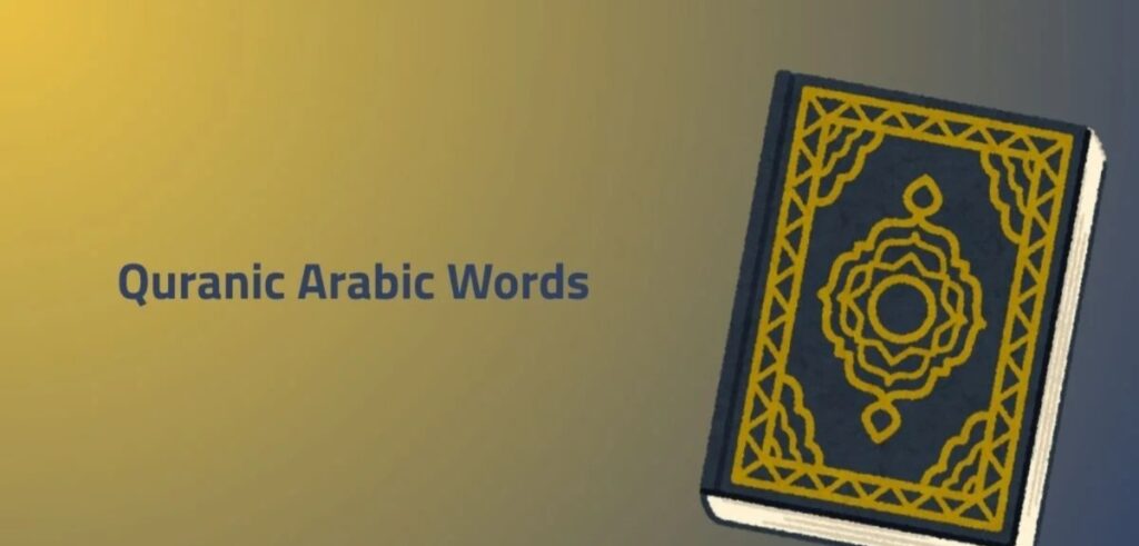 Most Common Quranic Vocabulary Basics Every Learner Should Know