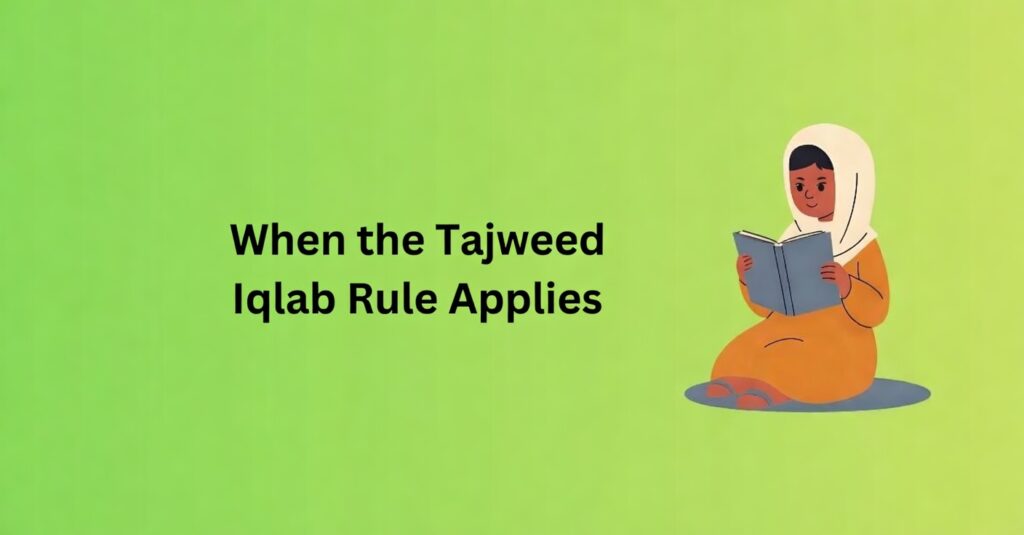 When the Tajweed Iqlab Rule Applies