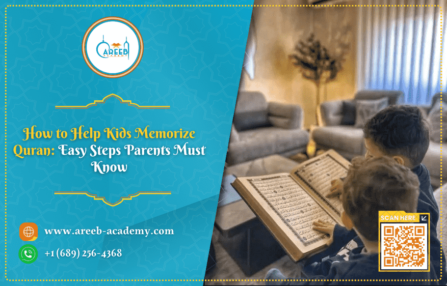 How to Help Kids Memorize Quran: Easy Steps Parents Must Know