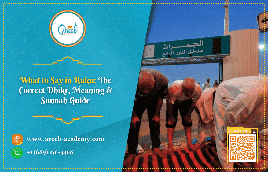 What to Say in Ruku: The Correct Dhikr, Meaning & Sunnah Guide