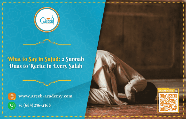 What to Say in Sujud: 2 Sunnah Duas to Recite in Every Salah