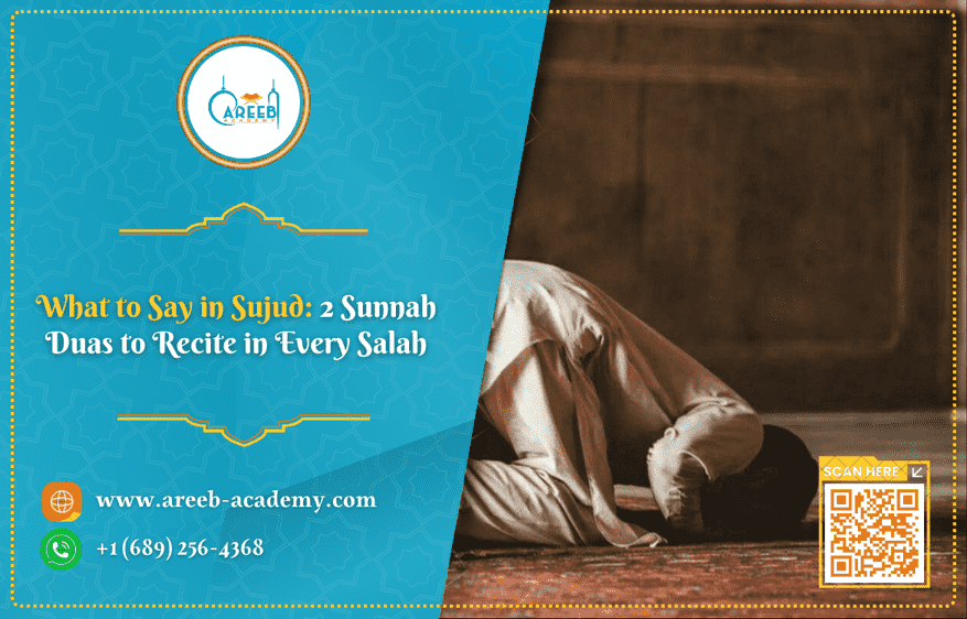 What to Say in Sujud: 2 Sunnah Duas to Recite in Every Salah