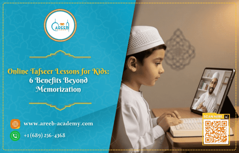 Online Tafseer Lessons for Kids: 6 Benefits Beyond Memorization