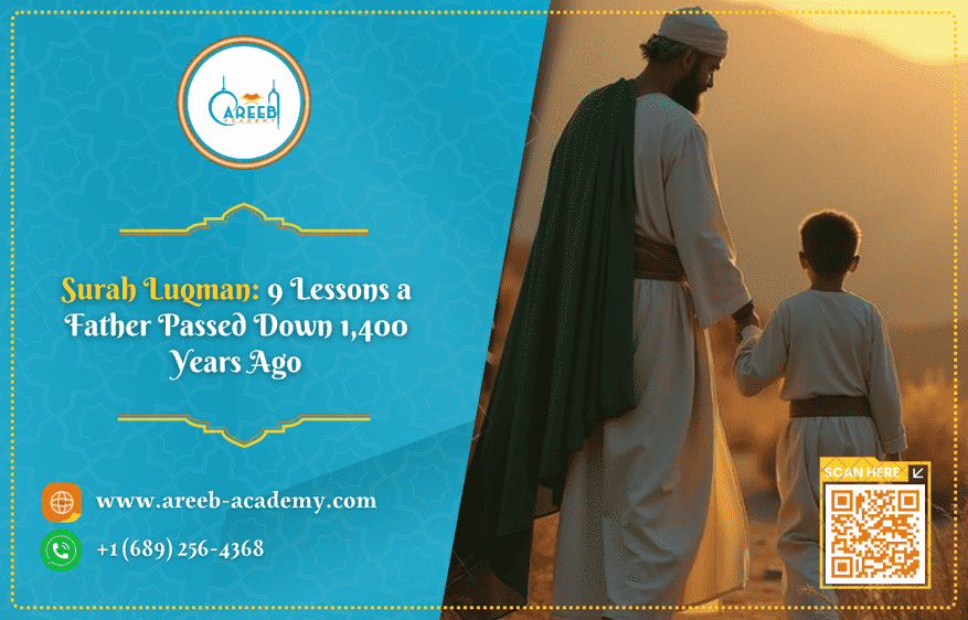 Surah Luqman: 9 Lessons a Father Passed Down 1,400 Years Ago
